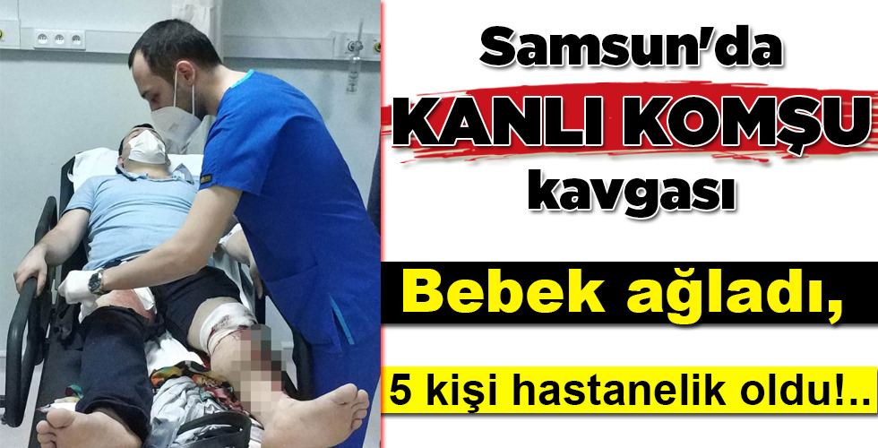 KANLI KOMŞU kavgası