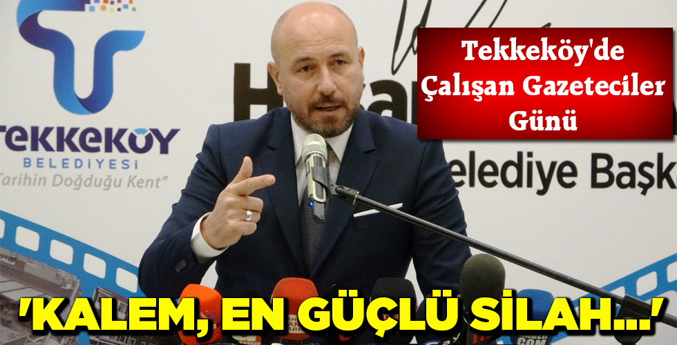 ‘KALEM, EN GÜÇLÜ SİLAH …’