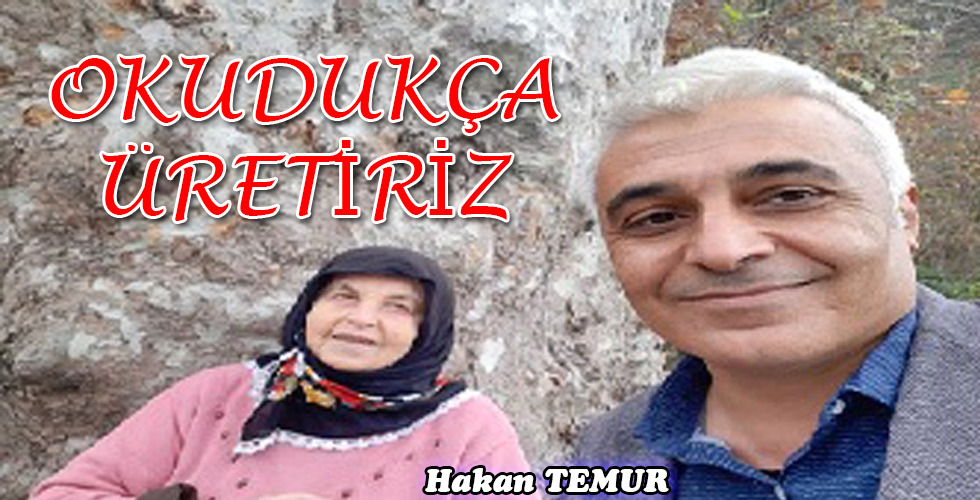 OKUDUKÇA ÜRETİRİZ