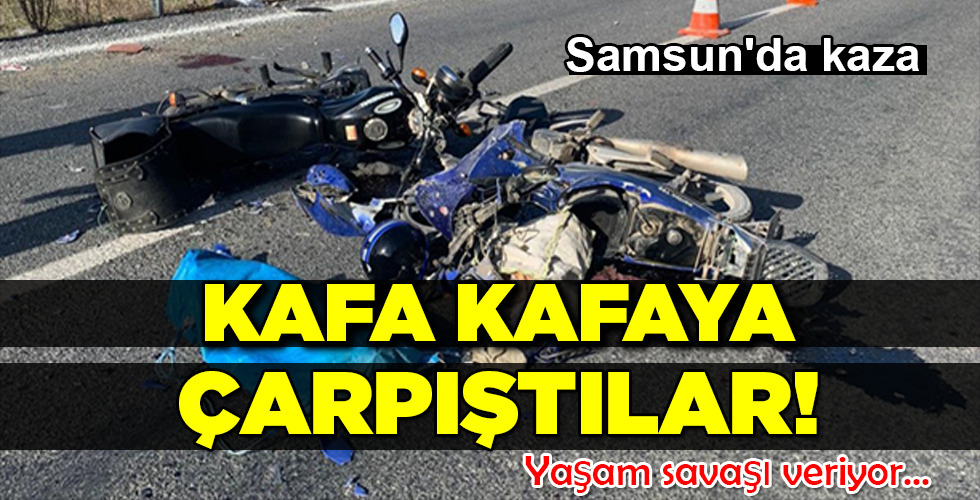 KAFA KAFAYA  ÇARPIŞTILAR!