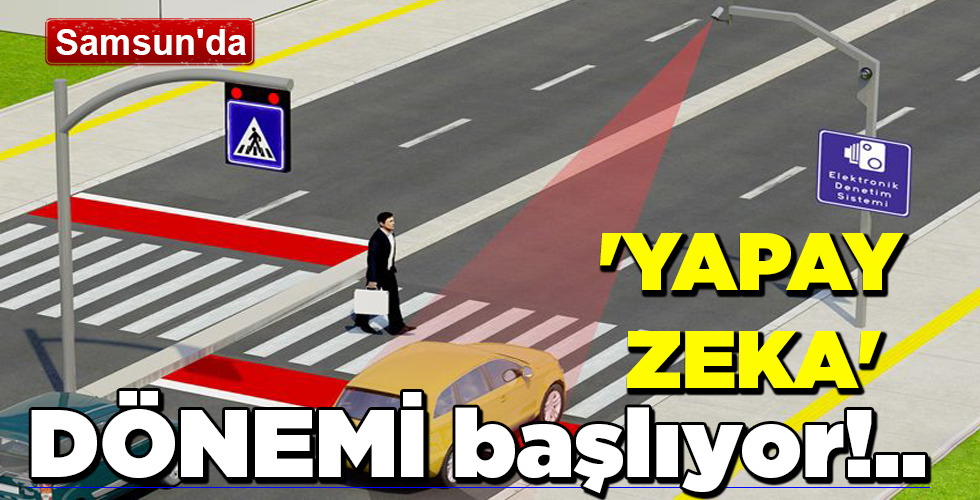 ‘YAPAY ZEKA’ DÖNEMİ başlıyor!..