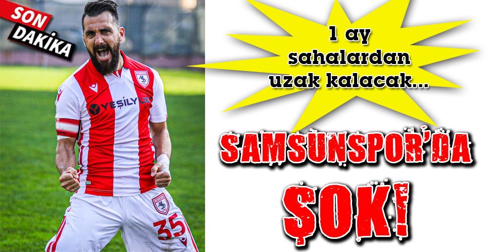 SAMSUNSPOR’DA ŞOK!