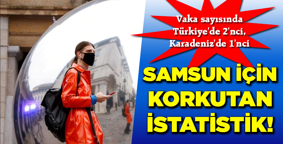SAMSUN İÇİN KORKUTAN İSTATİSTİK!