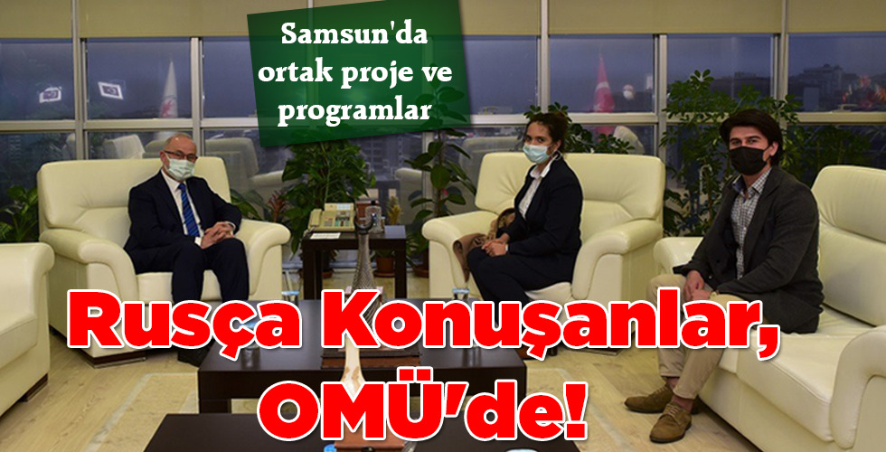 Rusça Konuşanlar, OMÜ’de!