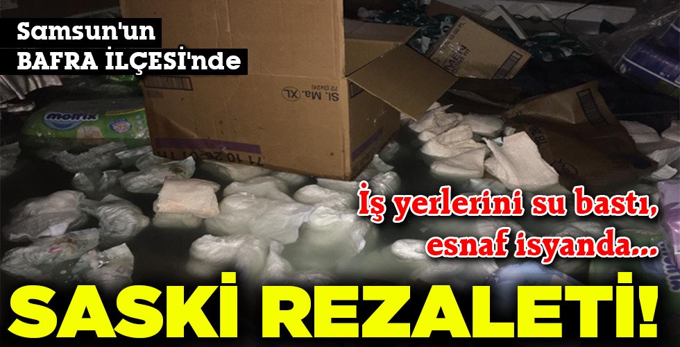 SASKİ REZALETİ!
