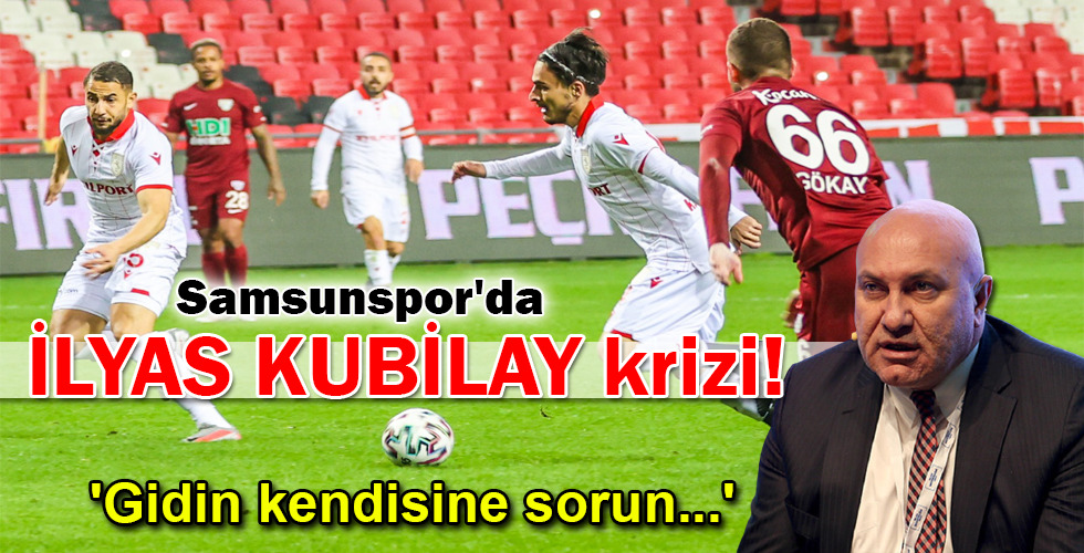 İLYAS KUBİLAY krizi!