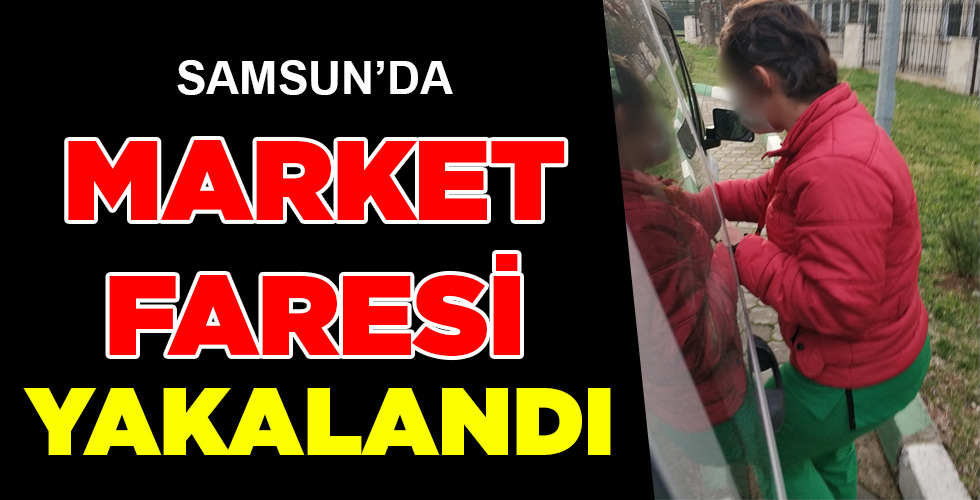 MARKET FARESİ YAKALANDI