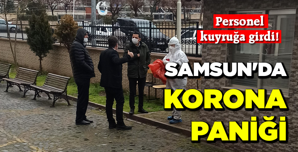 SAMSUN’DA KORONA PANİĞİ