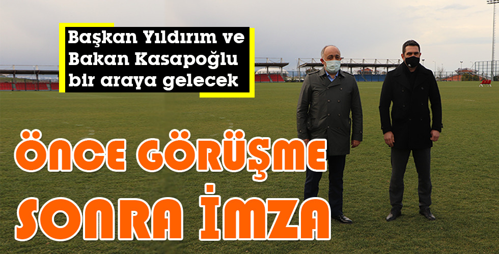 ÖNCE GÖRÜŞME SONRA İMZA
