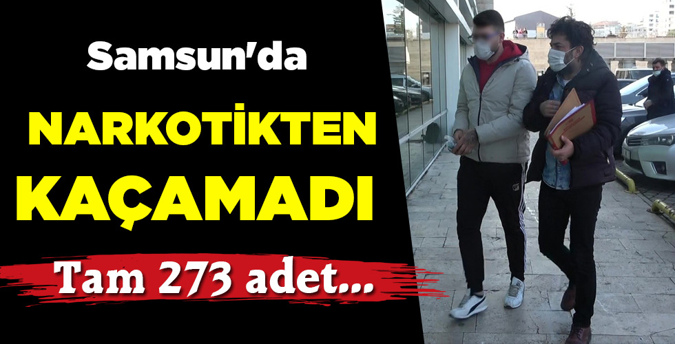 NARKOTİKTEN KAÇAMADI