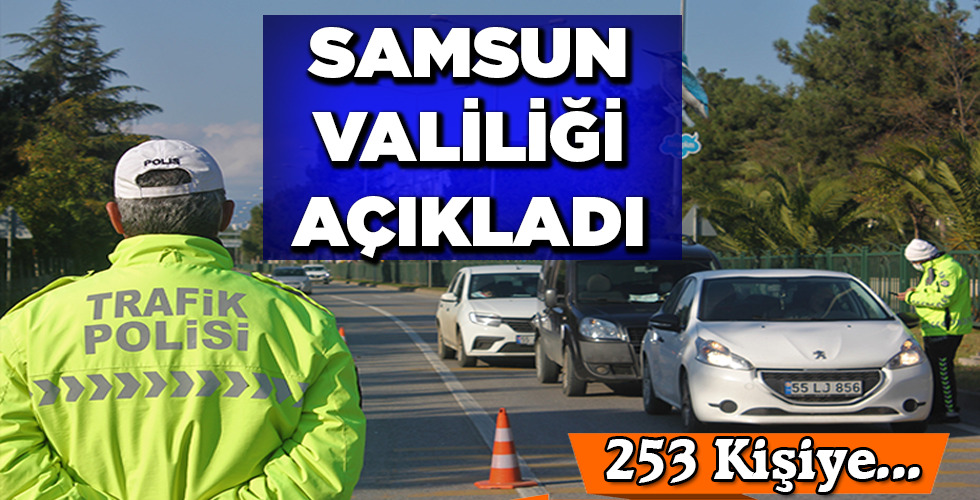 SAMSUN VALİLİĞİ AÇIKLADI