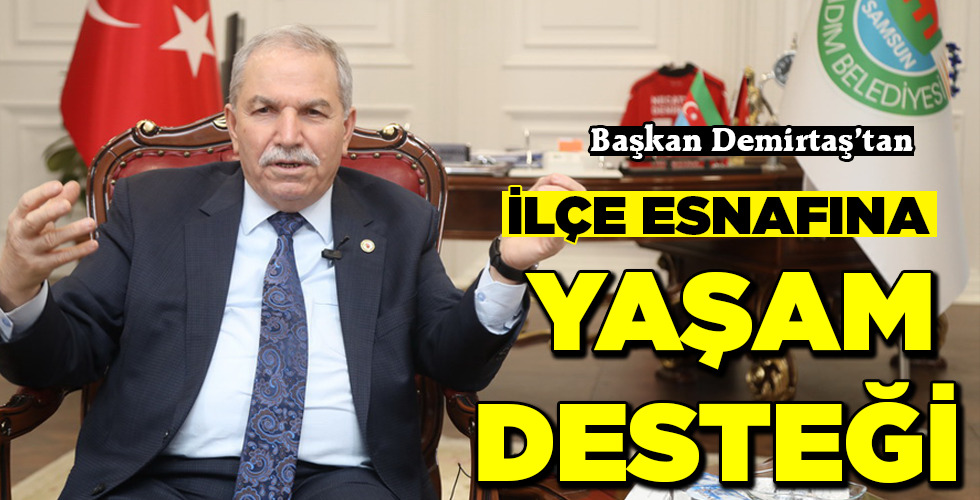 İLÇE ESNAFINA YAŞAM DESTEĞİ