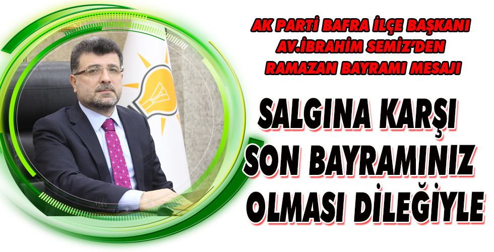 SALGINA KARŞI SON BAYRAMINIZ OLMASI DİLEĞİYLE