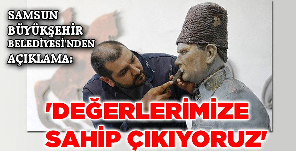 ‘DEĞERLERİMİZE SAHİP ÇIKIYORUZ’