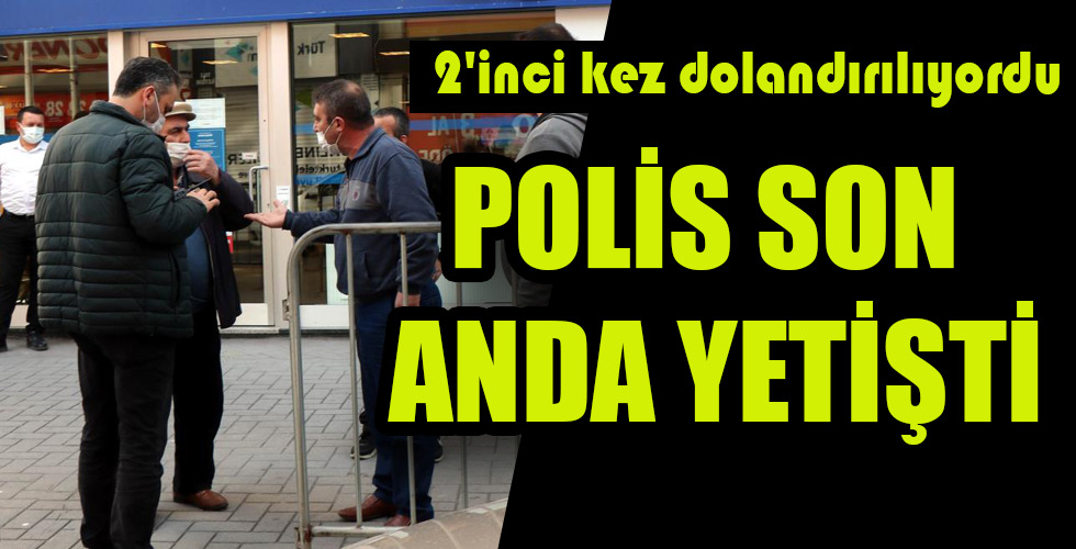 2’inci kez dolandırılıyordu