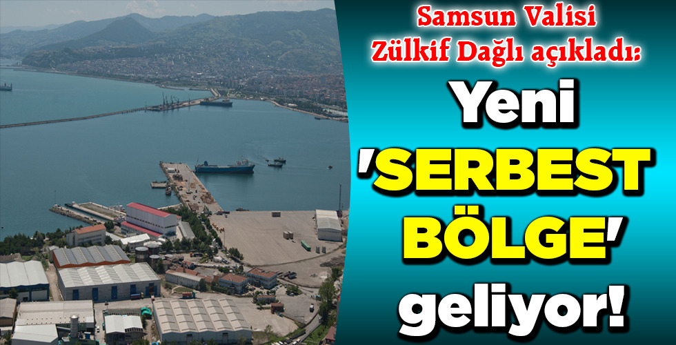 Yeni ‘SERBEST BÖLGE’ geliyor!