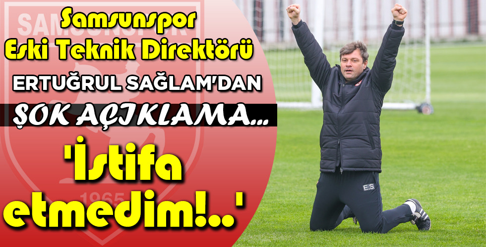 ‘İstifa etmedim!..’