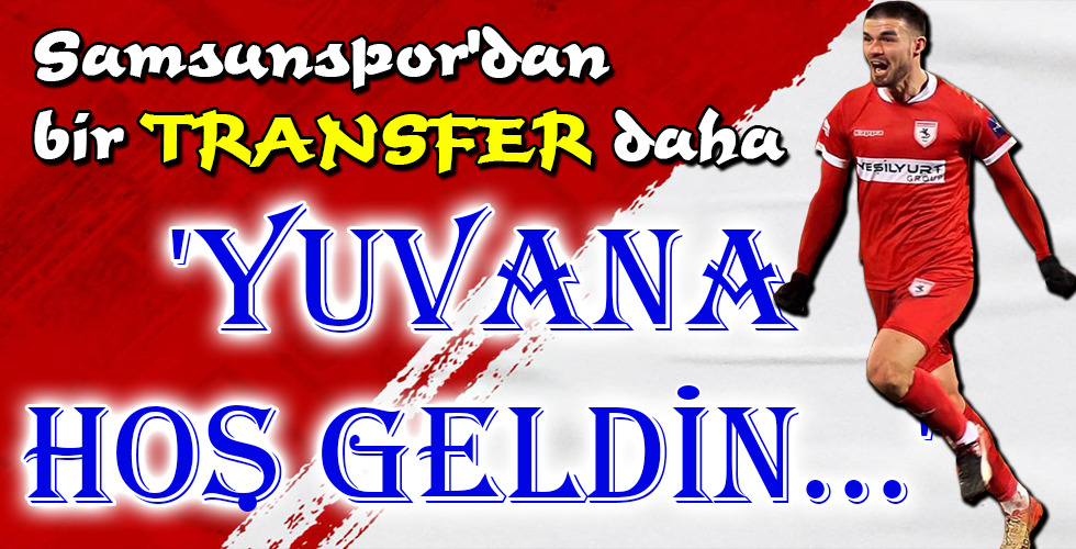 ‘YUVANA HOŞ GELDİN…’