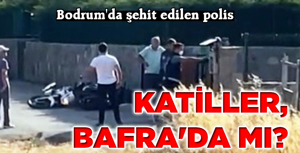 KATİLLER, BAFRA’DA MI?