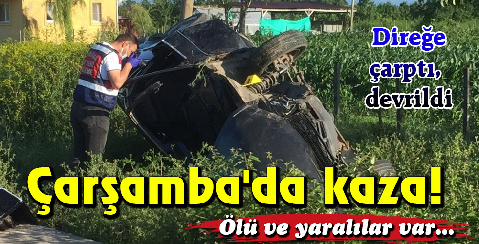 Çarşamba’da kaza!