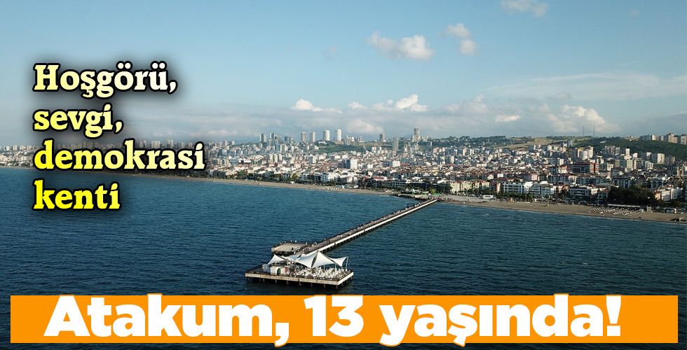 Atakum, 13 yaşında!