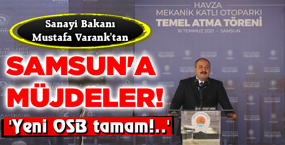 SAMSUN’A MÜJDELER!