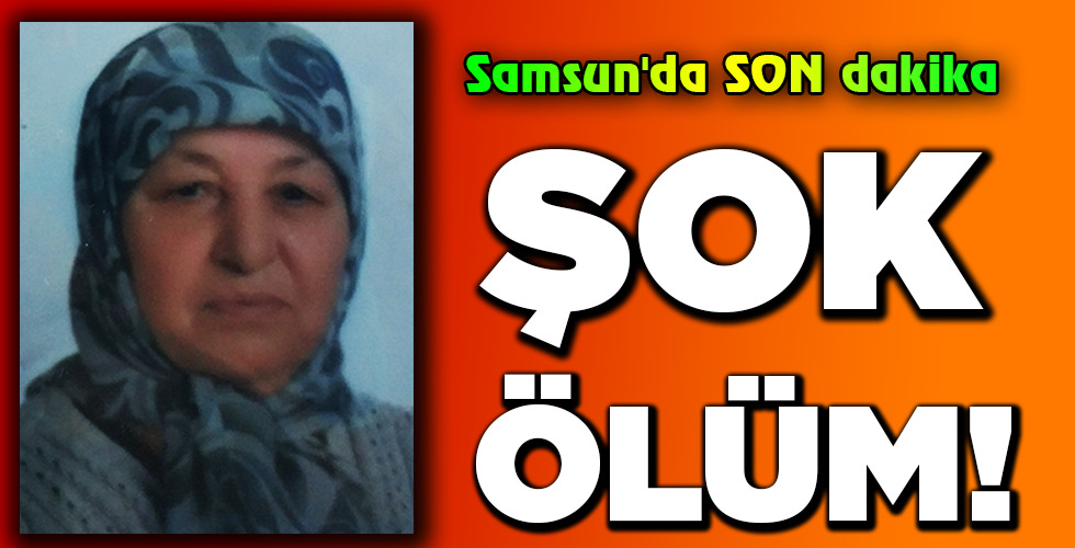 ŞOK ÖLÜM!