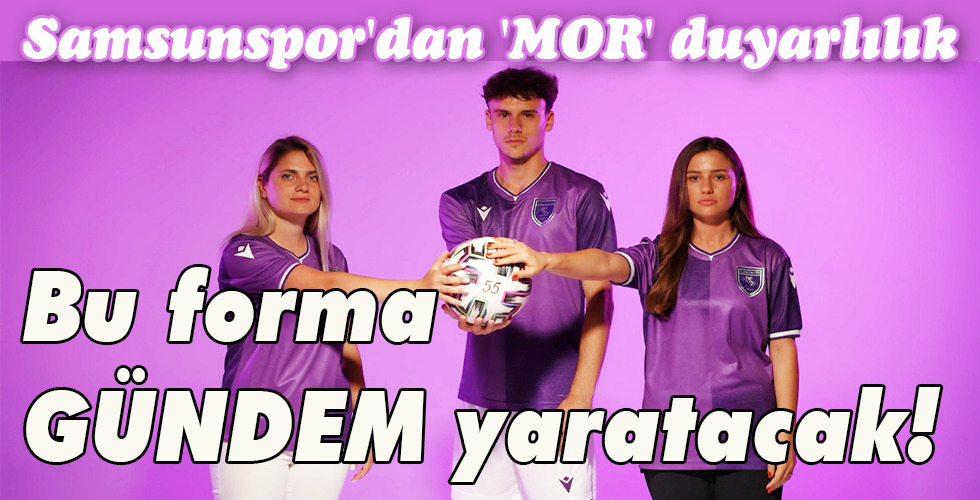 Samsunspor’dan’MOR’ duyarlılık