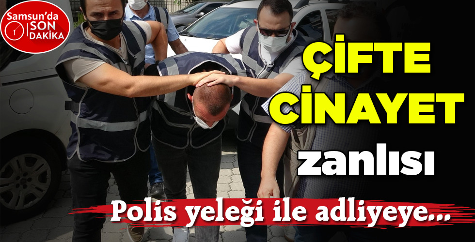 ÇİFTE CİNAYET zanlısı