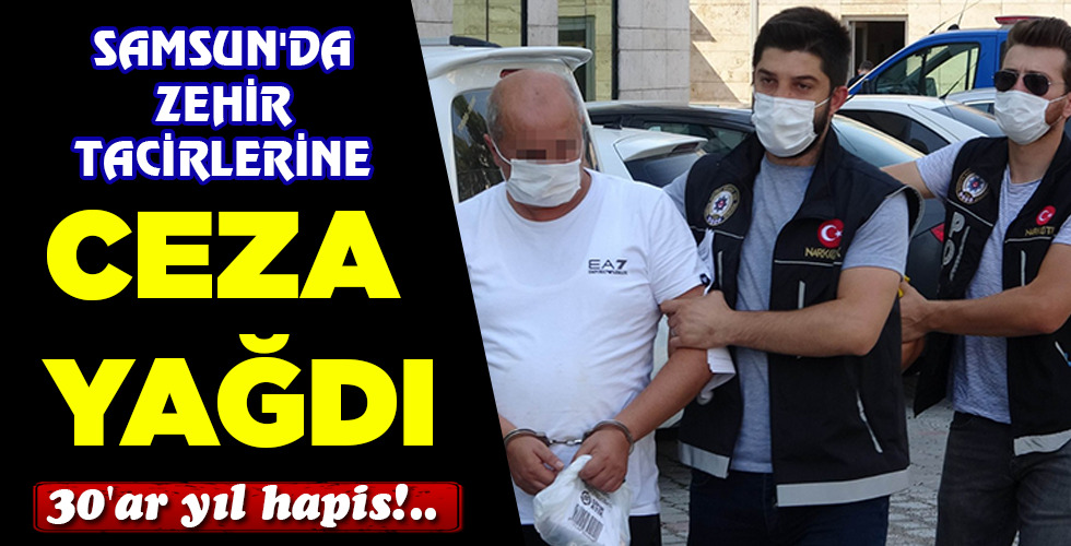 SAMSUN’DA ZEHİR TACİRLERİNE CEZA YAĞDI