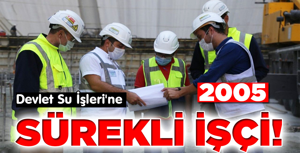 2005 SÜREKLİ İŞÇİ!