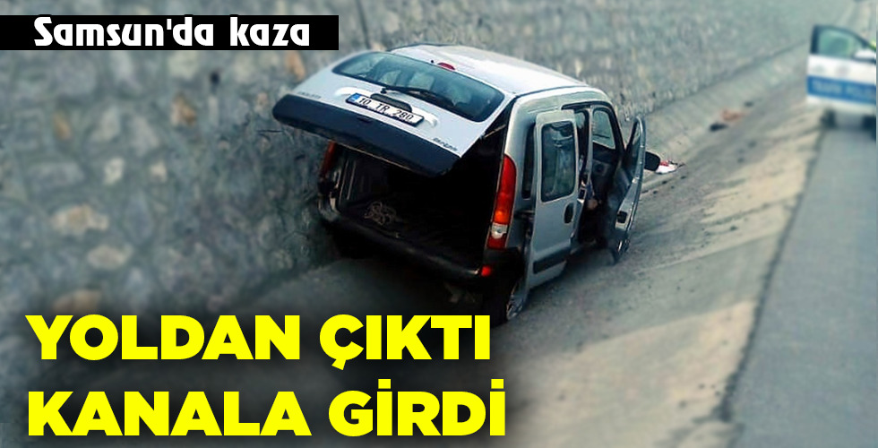 YOLDAN ÇIKTI KANALA GİRDİ