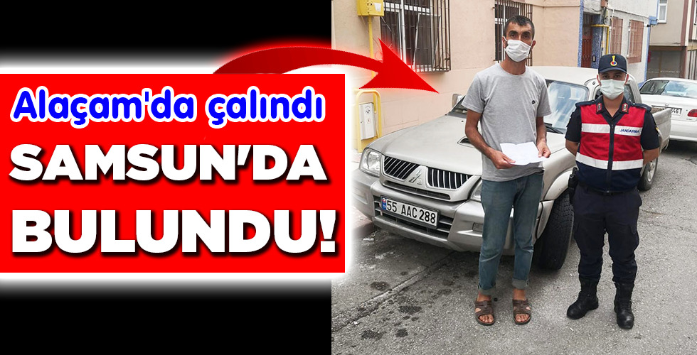 SAMSUN’DA BULUNDU!