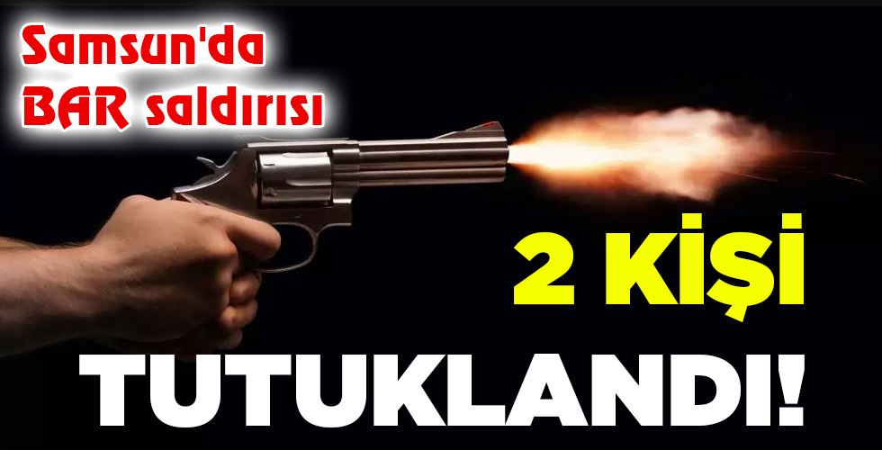 2 KİŞİ TUTUKLANDI!