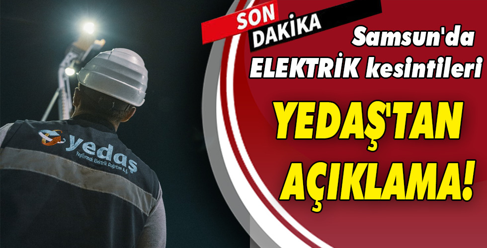 Samsun’da ELEKTRİK kesintileri