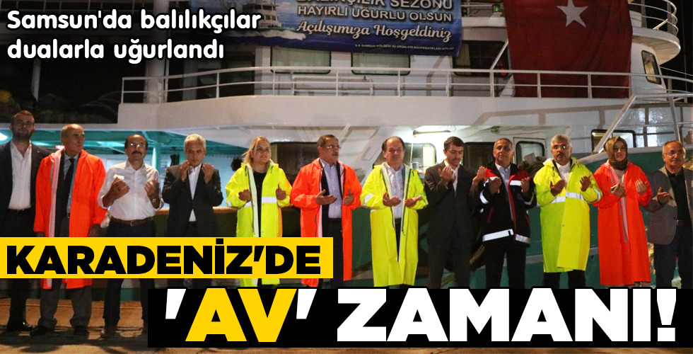 KARADENİZ’DE ‘AV’ ZAMANI!