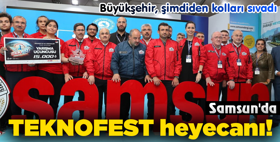 Samsun’da TEKNOFEST heyecanı!