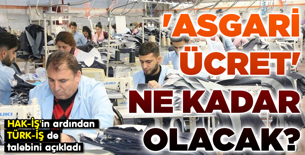 ‘ASGARİ ÜCRET’ NE KADAR OLACAK?