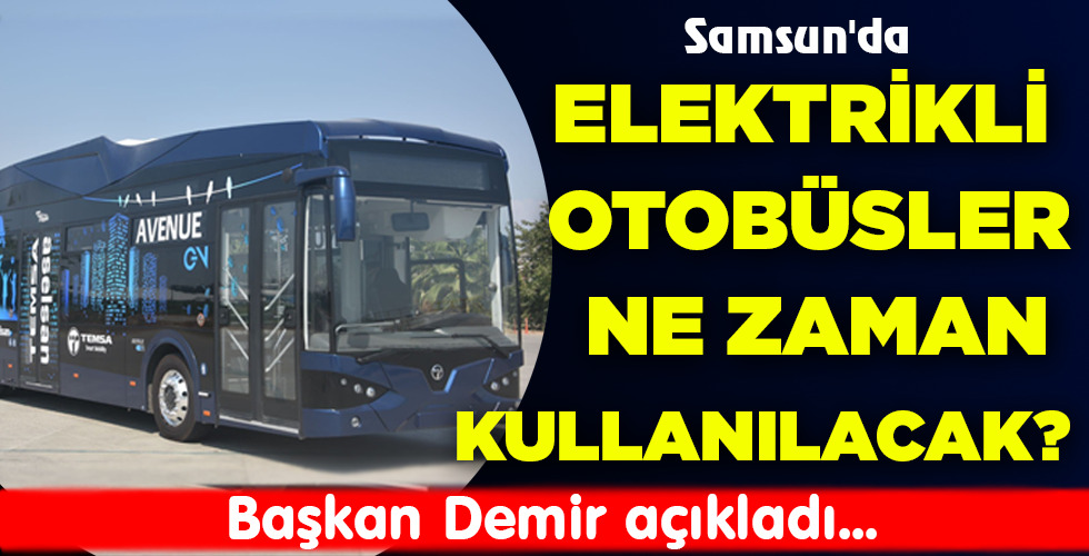 ELEKTRİKLİ OTOBÜSLER NE ZAMAN KULLANILACAK?