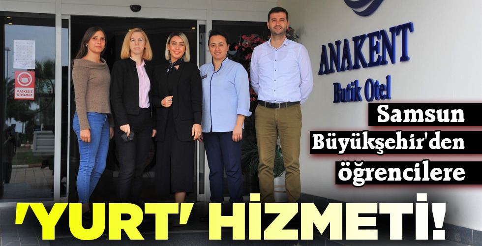 ‘YURT’ HİZMETİ!