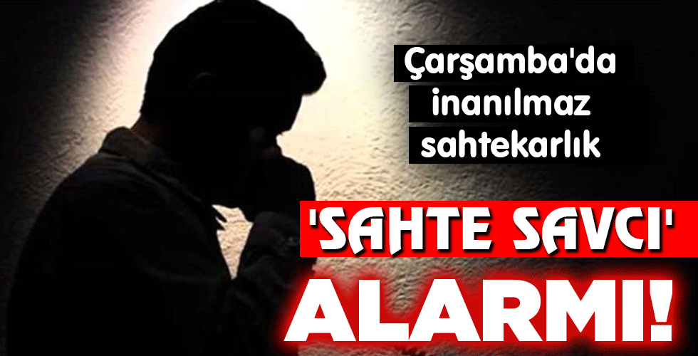 ‘SAHTE SAVCI’ alarmı!