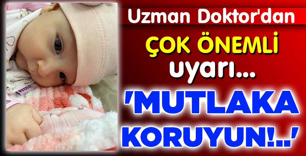 ‘MUTLAKA KORUYUN!..’
