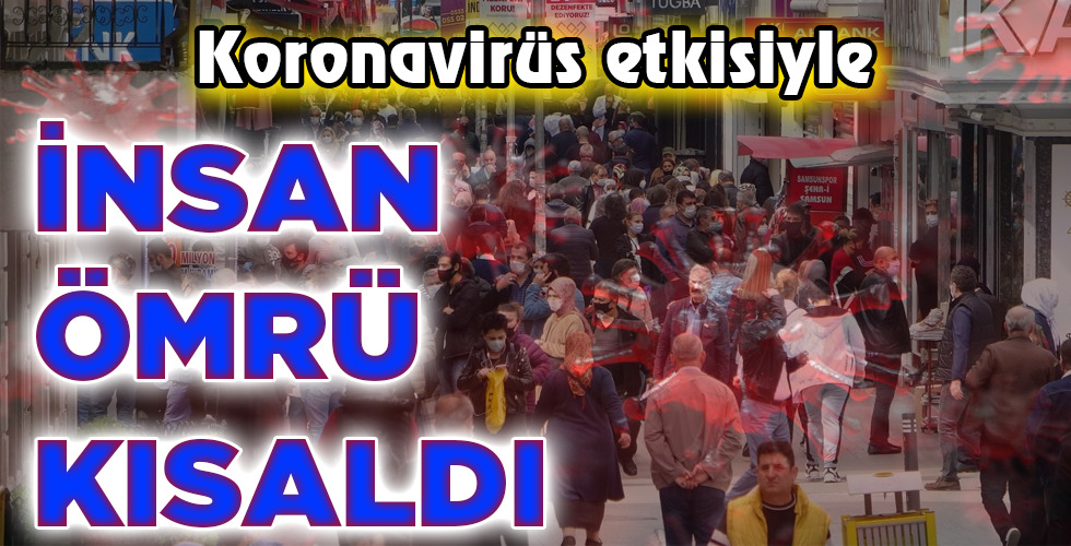 İNSAN ÖMRÜ KISALDI