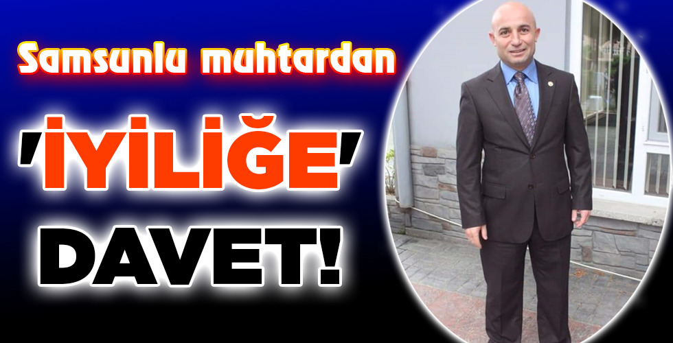 ‘İYİLİĞE’ DAVET!