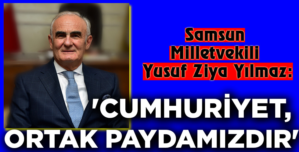 ‘CUMHURİYET, ORTAK PAYDAMIZDIR’