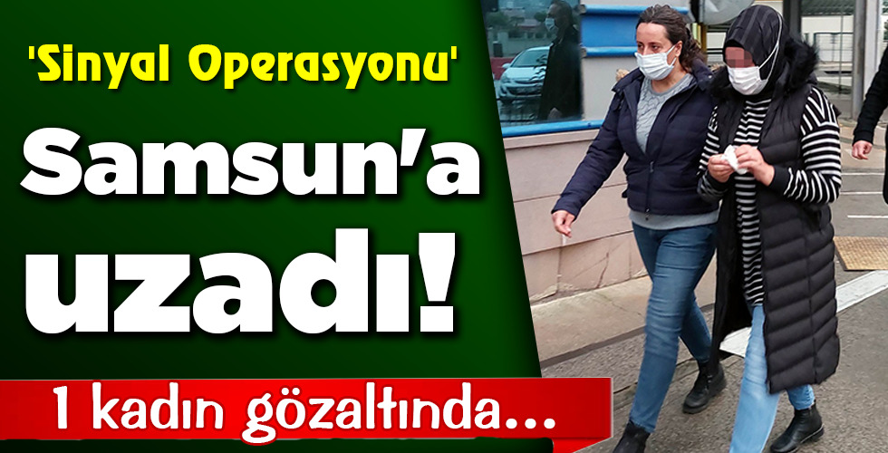 Samsun’a uzadı!