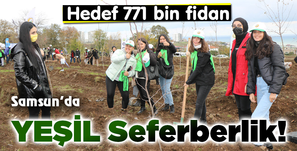 Samsun’da YEŞİL Seferberlik!