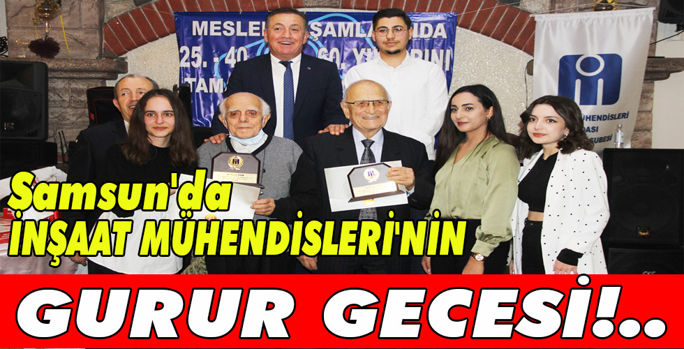 İNŞAAT MÜHENDİSLERİ’NİN GURUR GECESİ!..
