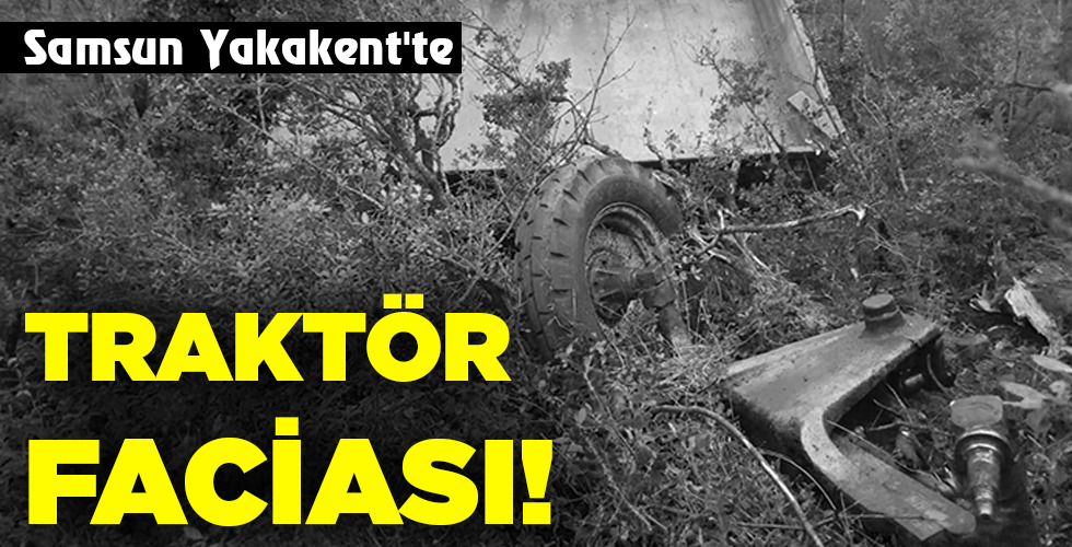 TRAKTÖR FACİASI!