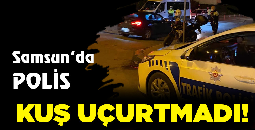 KUŞ UÇURTMADI!